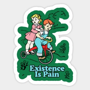 Existence Is Pain -  Existentialist Dread Statement Tee Sticker